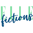 ELLE Fictions